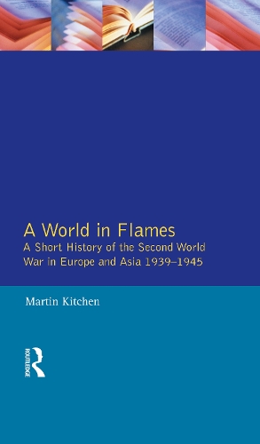 Бумажная книга «A World in Flames: A Short History of the Second World War in Europe and Asia 1939-1945», автор Мартин Китчен - фото №1