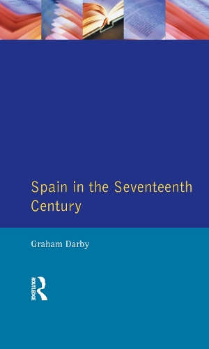 Паперова книга «Spain in the Seventeenth Century», автор Грем Дарбі - фото №1