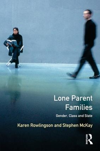 Бумажная книга «Lone Parent Families: Gender, Class and State», авторов Карен Роулингсон, Стивен Маккей - фото №1