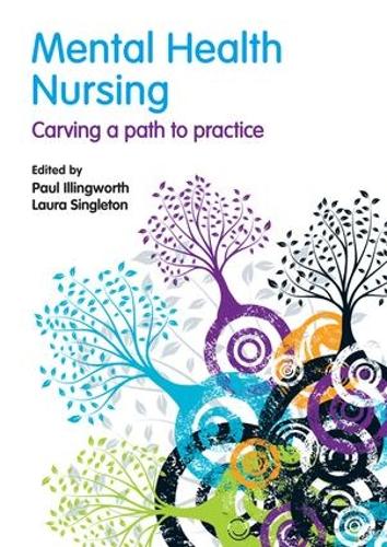 Бумажная книга «Mental Health Nursing: carving a path to practice», авторов Лаура Синглтон, Пол Иллингворт - фото №1