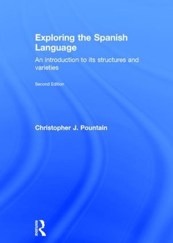 [object Object] «Exploring the Spanish Language: An introduction to its structures and varieties», автор Крістофер Поунтін - фото №1