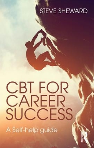 Паперова книга «CBT for Career Success: A Self-Help Guide», автор Стів Шевард - фото №1