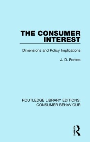 Бумажная книга «The Consumer Interest (RLE Consumer Behaviour): Dimensions and Policy Implications», автор Дж. Д. Форбс - фото №1