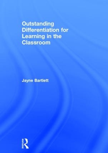 Паперова книга «Outstanding Differentiation for Learning in the Classroom», автор Джейн Бартлетт - фото №1