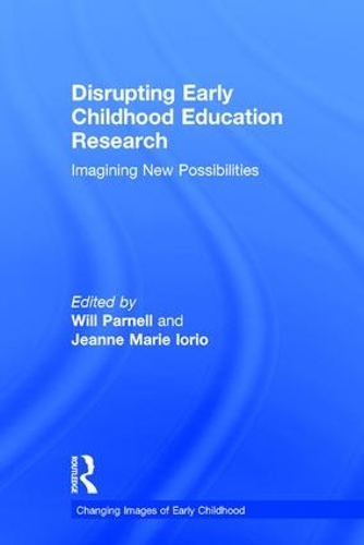 Паперова книга «Disrupting Early Childhood Education Research: Imagining New Possibilities» - фото №1