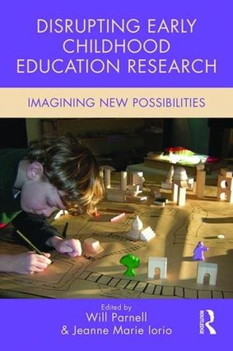 Бумажная книга «Disrupting Early Childhood Education Research: Imagining New Possibilities» - фото №1