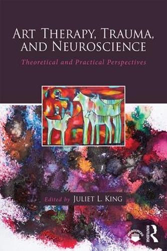 Паперова книга «Art Therapy, Trauma, and Neuroscience: Theoretical and Practical Perspectives» - фото №1