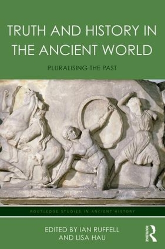 Бумажная книга «Truth and History in the Ancient World: Pluralising the Past» - фото №1