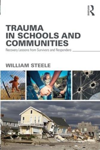Паперова книга «Trauma in Schools and Communities: Recovery Lessons from Survivors and Responders», автор Вільям Стіл - фото №1