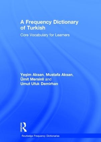 [object Object] «A Frequency Dictionary of Turkish», авторів Мустафа Аксан, Умут Уфук Демірхан, Єсім Аксан, Уміт Мерсінлі - фото №1