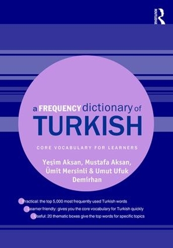 Паперова книга «A Frequency Dictionary of Turkish», авторів Мустафа Аксан, Умут Уфук Демірхан, Єсім Аксан, Уміт Мерсінлі - фото №1