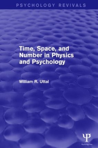 Бумажная книга «Time, Space, and Number in Physics and Psychology», автор Уильям Р. Уттал - фото №1