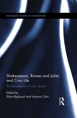 Бумажная книга «Shakespeare, Romeo and Juliet, and Civic Life: The Boundaries of Civic Space» - фото №1