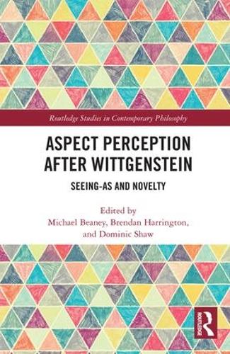 [object Object] «Aspect Perception after Wittgenstein: Seeing-As and Novelty» - фото №1