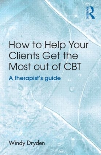 Бумажная книга «How to Help Your Clients Get the Most Out of CBT: A therapist's guide», автор Винди Драйден - фото №1