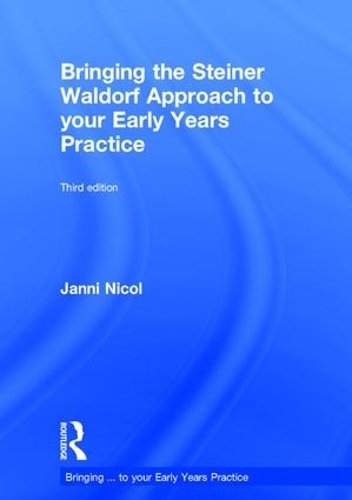 Паперова книга «Bringing the Steiner Waldorf Approach to your Early Years Practice», автор Янні Нікол - фото №1