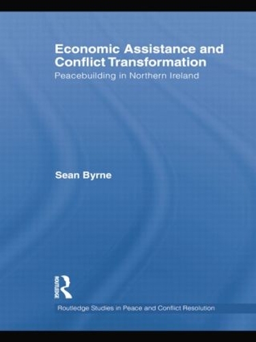 Бумажная книга «Economic Assistance and Conflict Transformation: Peacebuilding in Northern Ireland», автор Шон Бирн - фото №1