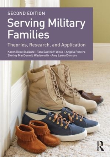 Бумажная книга «Serving Military Families: Theories, Research, and Application», авторов Эми Лаура Домбро, Анжела Перейра, Карен Роуз Блейзур, Шелли М. Макдермид Уодсворт, Тара Саатофф-Уэллс - фото №1