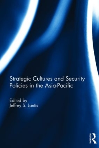 Паперова книга «Strategic Cultures and Security Policies in the Asia-Pacific» - фото №1