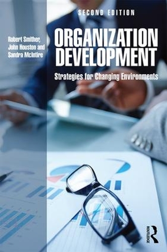Паперова книга «Organization Development: Strategies for Changing Environments», авторів Джон Х'юстон, Роберт Сміттер, Сандра Макінтайр - фото №1