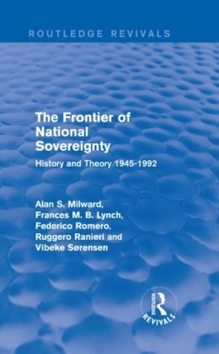 Бумажная книга «The Frontier of National Sovereignty: History and Theory 1945-1992», авторов Алан С. Милвард, Федерико Ромеро, Фрэнсис М. Б. Линч, Руджеро Раньери, Вибеке Сёренсен - фото №1