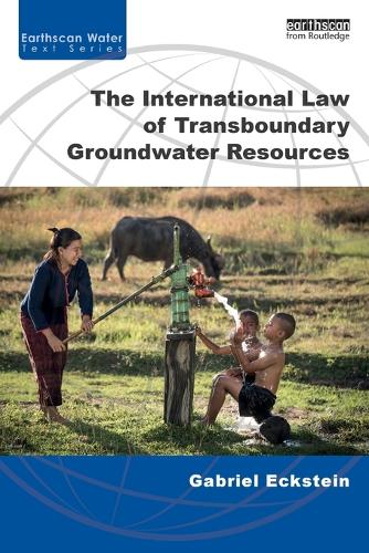 Паперова книга «The International Law of Transboundary Groundwater Resources», автор Габріель Екштейн - фото №1