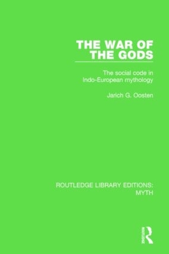 Бумажная книга «The War of the Gods (RLE Myth): The Social Code in Indo-European Mythology», автор Ярич Оостен - фото №1