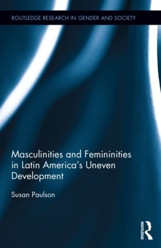 Паперова книга «Masculinities and Femininities in Latin America's Uneven Development», автор Сюзан Полсон - фото №1
