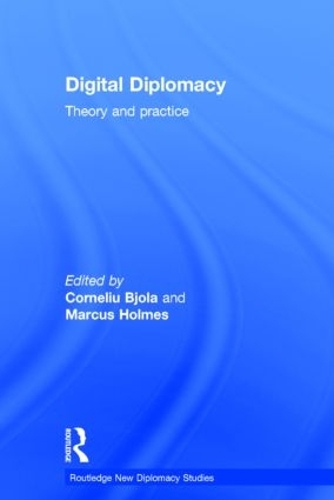 [object Object] «Digital Diplomacy: Theory and Practice», авторов Корнелиу Бьола, Маркус Холмс - фото №1