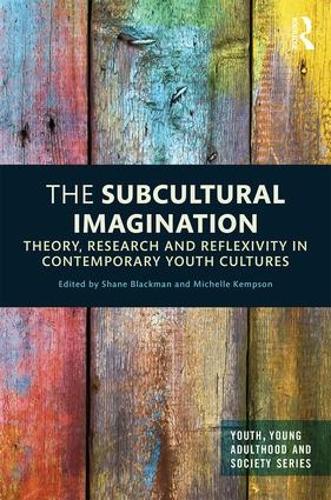 Бумажная книга «The Subcultural Imagination: Theory, Research and Reflexivity in Contemporary Youth Cultures» - фото №1