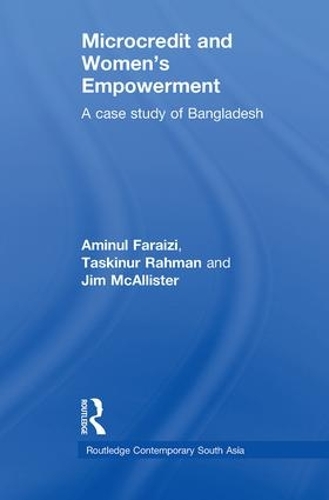 Бумажная книга «Microcredit and Women's Empowerment: A Case Study of Bangladesh», авторов Аминул Фараизи, Джим МакАлистер, Таскинур Рахман - фото №1