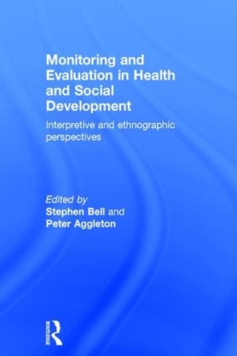 Бумажная книга «Monitoring and Evaluation in Health and Social Development: Interpretive and Ethnographic Perspectives» - фото №1