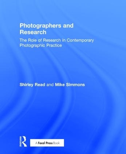 Paper book «Photographers and Research: The role of research in contemporary photographic practice», authors Mike Simmons, Shirley Read - фото №1