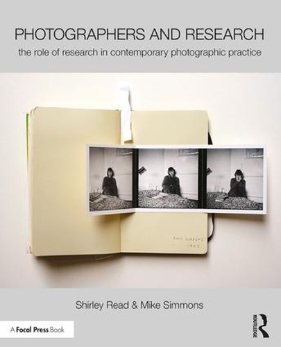 Бумажная книга «Photographers and Research: The role of research in contemporary photographic practice», авторов Майк Симмонс, Ширли Рид - фото №1