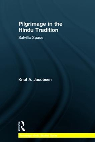 Бумажная книга «Pilgrimage in the Hindu Tradition: Salvific Space», автор Кнут А. Якобсен - фото №1