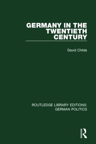 Бумажная книга «Germany in the Twentieth Century (RLE: German Politics)», автор Дэвид Чайлдс - фото №1