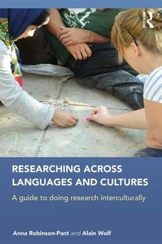 Паперова книга «Researching Across Languages and Cultures: A guide to doing research interculturally», авторів Ален Вольф, Анна Робінсон-Пант - фото №1
