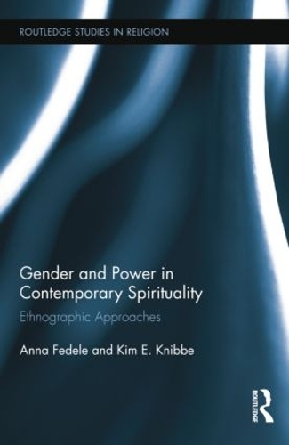 Бумажная книга «Gender and Power in Contemporary Spirituality: Ethnographic Approaches» - фото №1