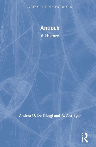 Паперова книга «Antioch: A History», авторів А. Аса Егер, Андреа У. Де Джорджі - фото №1