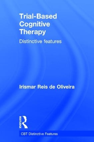 Паперова книга «Trial-Based Cognitive Therapy: Distinctive features», автор Ірісмар Райс де Олівейра - фото №1