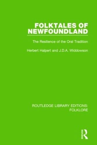 Бумажная книга «Folktales of Newfoundland (RLE Folklore): The Resilience of the Oral Tradition», авторов Герберт Хальперт, Дж.Д.А. Уиддоусон - фото №1