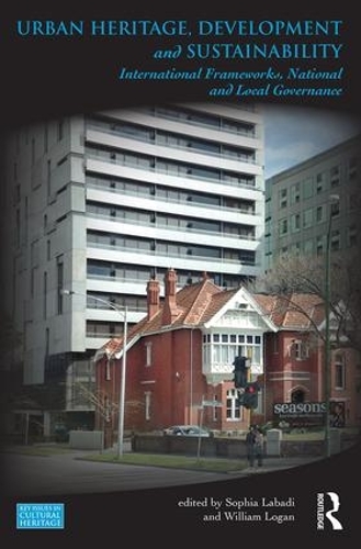Бумажная книга «Urban Heritage, Development and Sustainability: International Frameworks, National and Local Governance» - фото №1