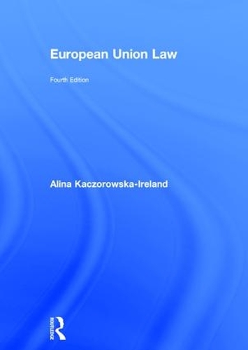 Бумажная книга «European Union Law», автор Алина Качоровска-Айрленд - фото №1