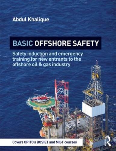 Бумажная книга «Basic Offshore Safety: Safety induction and emergency training for new entrants to the offshore oil and gas industry», автор Абдул Халеке - фото №1