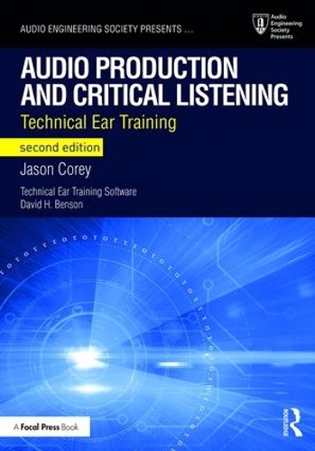 Бумажная книга «Audio Production and Critical Listening: Technical Ear Training», автор Джейсон Кори - фото №1