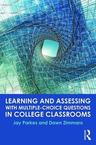 Бумажная книга «Learning and Assessing with Multiple-Choice Questions in College Classrooms», авторов Доун Зиммаро, Джей Паркес - фото №1
