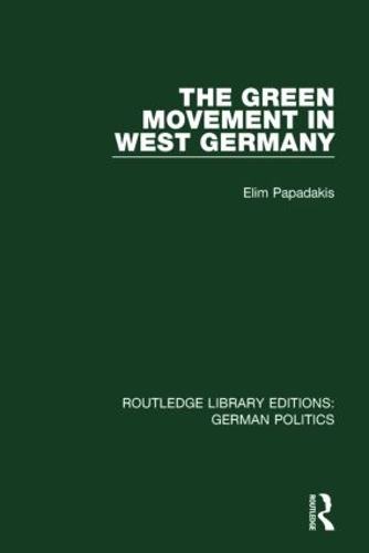 Бумажная книга «The Green Movement in West Germany (RLE: German Politics)», автор Элим Пападакис - фото №1