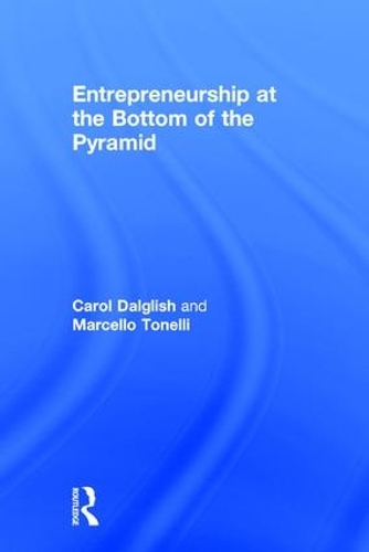 Бумажная книга «Entrepreneurship at the Bottom of the Pyramid», авторов Кэрол Далглиш, Марселло Тонелли - фото №1