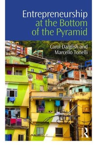 Бумажная книга «Entrepreneurship at the Bottom of the Pyramid», авторов Кэрол Далглиш, Марселло Тонелли - фото №1