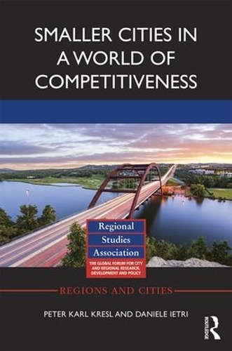 Бумажная книга «Smaller Cities in a World of Competitiveness», авторов Даниэле Иетри, Питер Карл Кресл - фото №1